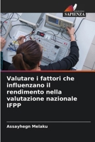 Valutare i fattori che influenzano il rendimento nella valutazione nazionale IFPP (Italian Edition) 6208326702 Book Cover