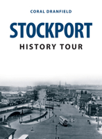 Stockport History Tour 1398101710 Book Cover