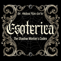 Esoterica: The Shadow Worker’s Codex 1923612026 Book Cover
