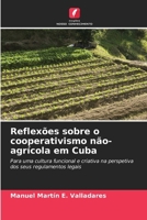 Reflexões sobre o cooperativismo não-agrícola em Cuba (Portuguese Edition) 620695935X Book Cover