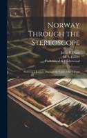Norway Through the Stereoscope; Notes on a Journey Through the Land of the Vikings 1022437690 Book Cover