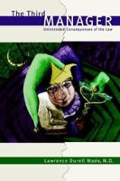 The Third Manager: Unintended Consequences of the Law 1403302901 Book Cover