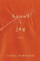 Brawl  Jag: Poems 0393351734 Book Cover