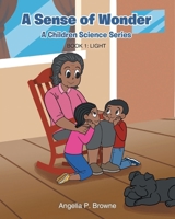 A Sense of Wonder: Book 1: Light (A Children Science) B0G75THZ74 Book Cover