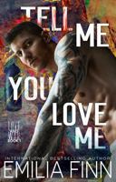 Tell Me You Love Me (Love & War) 1922623970 Book Cover