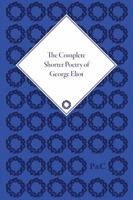 The Complete Shorter Poetry of George Eliot 0367882647 Book Cover