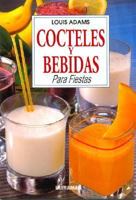 Cocteles y Bebidas Para Fiestas 847386977X Book Cover