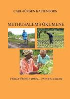 Methusalems Ökumene: Fragwürdige Bibel und Weltsicht 3732231178 Book Cover