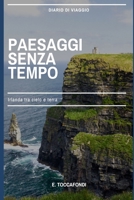 Paesaggi senza tempo: Irlanda tra cielo e terra (Italian Edition) B0DS8XCM89 Book Cover