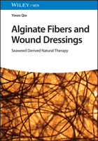 Alginate Fibers and Wound Dressings: Seaweed Derived Natural Therapy 3527353291 Book Cover
