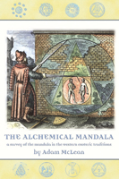 The Alchemical Mandala: A Survey of the Mandala in the Western Esoteric Traditions 1890482951 Book Cover
