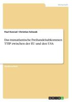 Das transatlantische Freihandelsabkommen TTIP zwischen der EU und den USA 3668548471 Book Cover