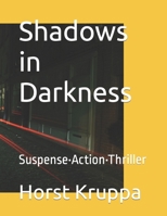Shadows in Darkness: Suspense•Action•Thriller B0CSFZP5R5 Book Cover