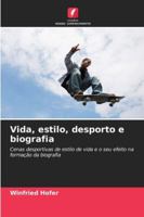 Vida, estilo, desporto e biografia (Portuguese Edition) 6208993407 Book Cover