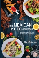 The Mexican Keto Cookbook: Best Healthy Low Carb Recipes from Breakfast to Dinner for Your Perfect Everyday Diet! 1802835571 Book Cover