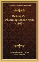 Beitrag Zur Physiologischen Optik (1905) 1160321299 Book Cover