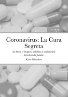 Coronavirus: La Cura Segreta (Italian Edition) 1716621232 Book Cover