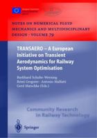 TRANSAERO: A European Initiative on Transient Aerodynamics for Railway System Optimisation 3540433163 Book Cover