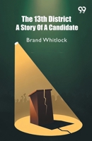 The 13th District A Story Of A Candidate 9373405527 Book Cover