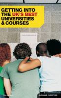Getting Into the UK's Best Universities and Courses 1844553965 Book Cover