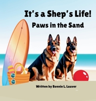 It's a Shep's Life: Paws in the Sand B0H2BNC3D7 Book Cover