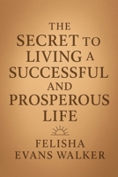 The Secret To Living a Successful and Prosperous Life: From Survival to Success: How Faith Can Transform Your Life B0FHK1NNZY Book Cover