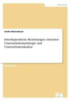 Interdependente Beziehungen Zwischen Unternehmensstrategie Und Unternehmenskultur 3838622820 Book Cover