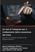 Un bot di Telegram per il trattamento della cessazione del fumo (Italian Edition) 6208595320 Book Cover