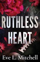 Ruthless Heart: The spicy, touch her and die, enemies-to-lovers, college romance (The Ruthless Devils) 1781899711 Book Cover