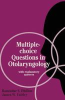 Multiple-Choice Questions in Otolaryngology: With Explanatory Answers 0333491092 Book Cover