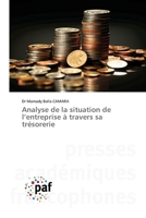 Analyse de la situation de l'entreprise à travers sa trésorerie 6208871506 Book Cover