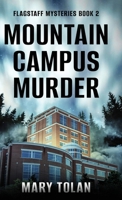 Mountain Campus Murder (Flagstaff Mysteries) 4824175798 Book Cover