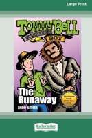 The Runaway: Tommy Bell Bushranger Boy (book 7) [16pt Large Print Edition] 0369386957 Book Cover