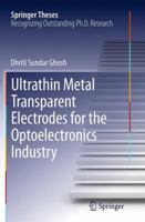 Ultrathin Metal Transparent Electrodes for the Optoelectronics Industry 3319344145 Book Cover