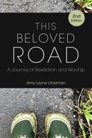 This Beloved Road: A Journey of Revelation and Worship 1617390836 Book Cover