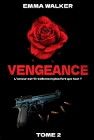 Vengeance: tome 2 (French Edition) B0GNGQC7N4 Book Cover