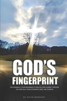 God’s Fingerprint: Recognizing it from beginning to end onyour journey through life, especially inrelationships, grief, and sorrow B0FTVLLZTW Book Cover