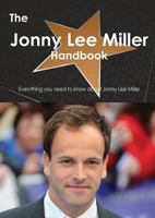 The Jonny Lee Miller Handbook - Everything You Need to Know about Jonny Lee Miller 1486463428 Book Cover