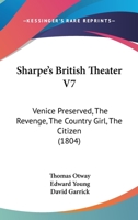 Sharpe's British Theater V7: Venice Preserved, The Revenge, The Country Girl, The Citizen 1120706173 Book Cover