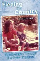 Fleeing the Country: Rural Alaska Through the Eyes of a Child 1457507641 Book Cover