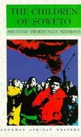The Children of Soweto (Longman African Writers) 0582264340 Book Cover