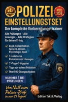 Polizei Einstellungstest – Der komplette Vorbereitungstrainer: Alle Prüfungen – Alle Lösungen – Alle Strategien für deinen Erfolg Logik, ... - Tipps von e (German Edition) B0FKTNPRMG Book Cover
