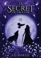 Le Secret du Faucon - Tome 3 B0CLG8SX23 Book Cover