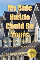 My Side Hustle Could Be Yours B0DS3W9Q94 Book Cover
