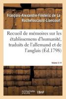 Recueil de Ma(c)Moires Sur Les A(c)Tablissemens D'Humanita(c), Vol. 3, Ma(c)Moire Na 14: Traduits de L'Allemand Et de L'Anglais. 2011347017 Book Cover