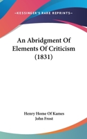 An Abridgment Of Elements Of Criticism 1436766842 Book Cover