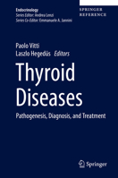 Thyroid Diseases: Pathogenesis, Diagnosis, and Treatment 3319450123 Book Cover