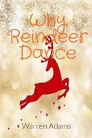 Why Reindeer Dance 154081856X Book Cover