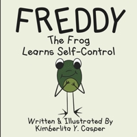Freddy The Frog Learns Self-Control B0DVCFSR6X Book Cover