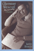 Glenway Wescott Personally: A Biography 0299177300 Book Cover